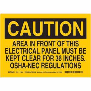 Caution Sign, High Impact Rectangular, Header: CAUTION, Text Legend, Legend: AREA IN FRONT OF THIS ELECTRICAL PANEL MUST BE KEPT CLEAR FOR 36 INCHES. OSHA-NEC REGULATIONS, B-563 Polypropylene, Corner Hole Mounting, 10 in Height, 14 in Width, Black on