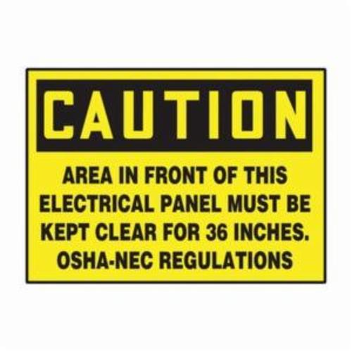 Caution Safety Label, Flexible, 5 in Length, 3-1/2 in Width, CAUTION - AREA IN FRONT OF THIS ELECTRICAL PANEL MUST BE KEPT CLEAR FOR 36 INCHES OSHA-NEC REGULATIONS Legend, Black/Yellow, Adhesive Dura-Vinyl™, 1 per Pack Labels
